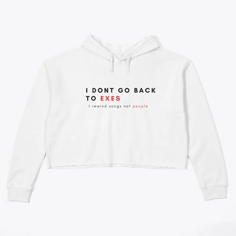 I don't go back to Exes Hoodie