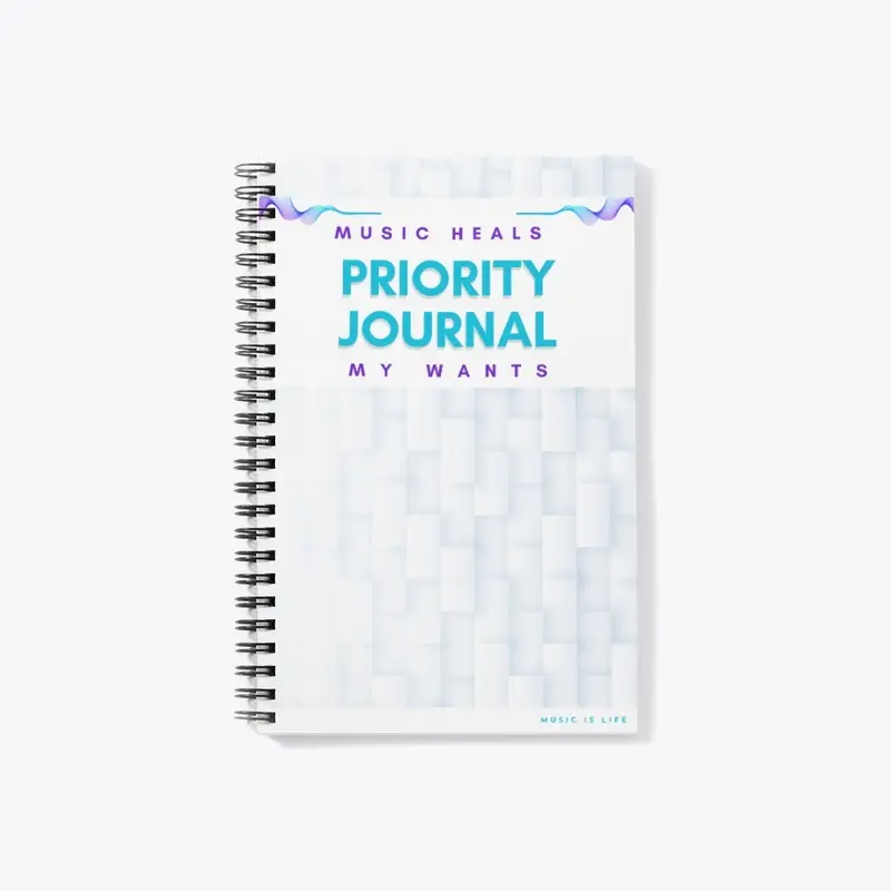 Music Heals Priority Journal My Wants 